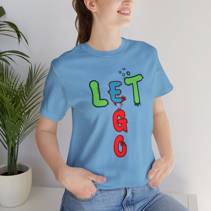 Let Go Unisex Jersey Short Sleeve Tee