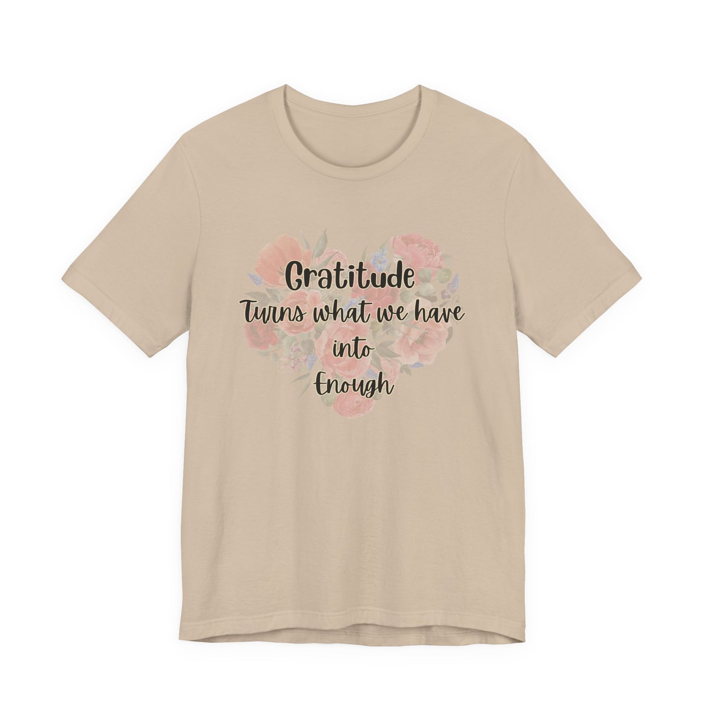 Gratitude Enough Unisex Jersey Short Sleeve Tee