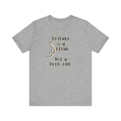 Failure detour Unisex Jersey Short Sleeve Tee