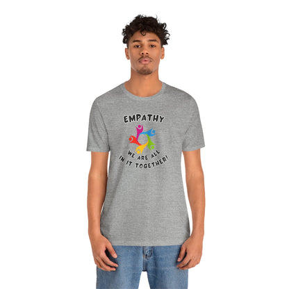 Empathy Together Unisex Jersey Short Sleeve Tee