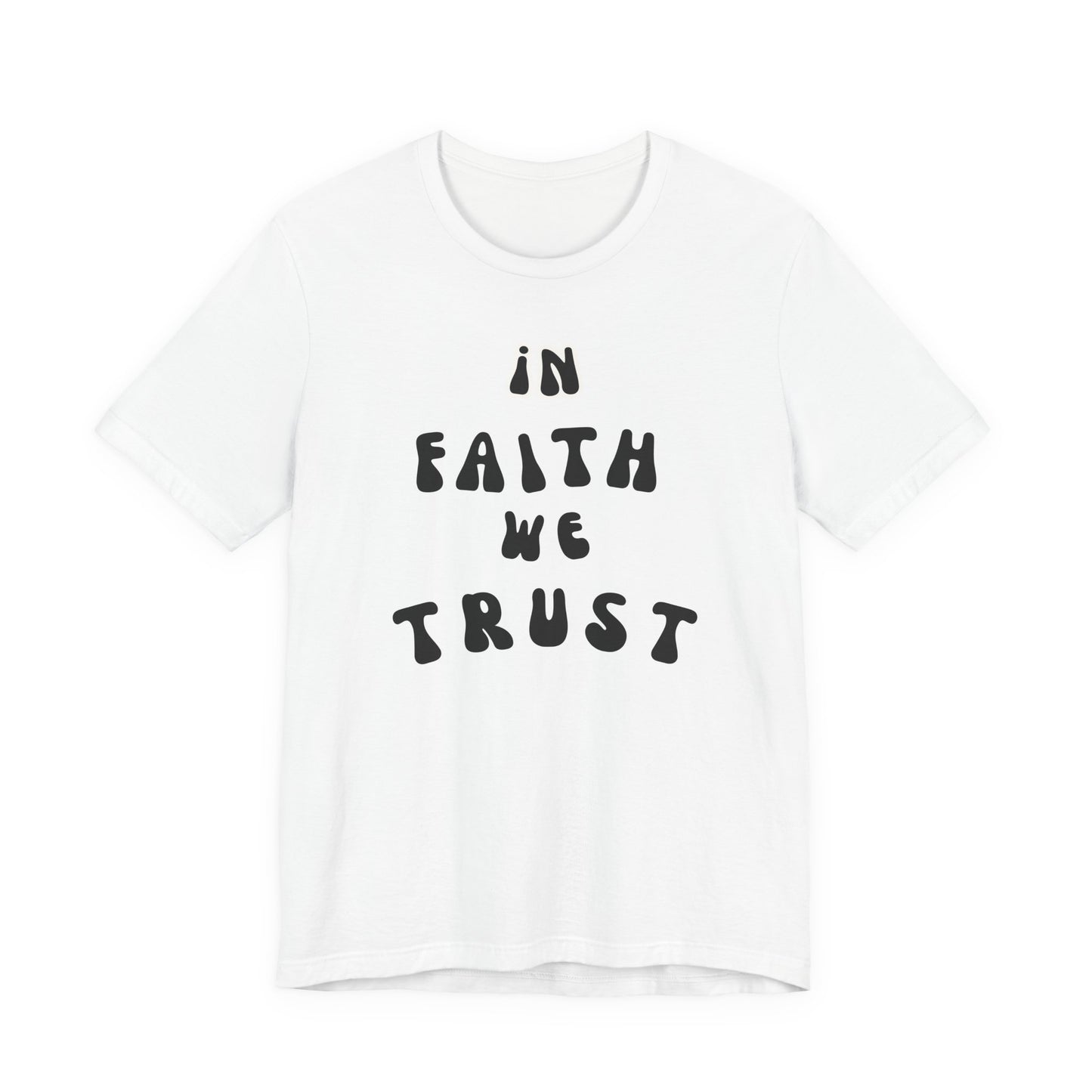 In Faith We Trust Unisex Jersey Short Sleeve Tee