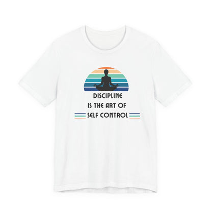 Discipline Self Control Unisex Jersey Short Sleeve Tee