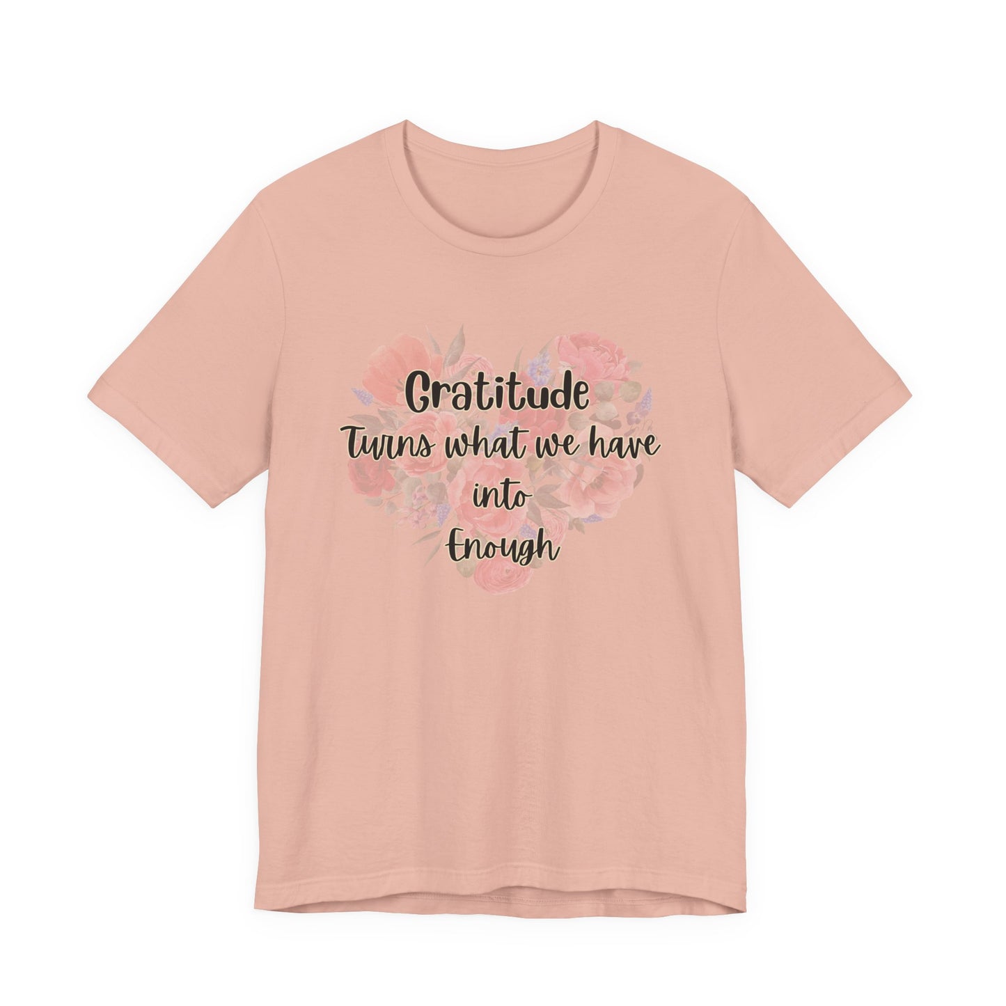 Gratitude Enough Unisex Jersey Short Sleeve Tee