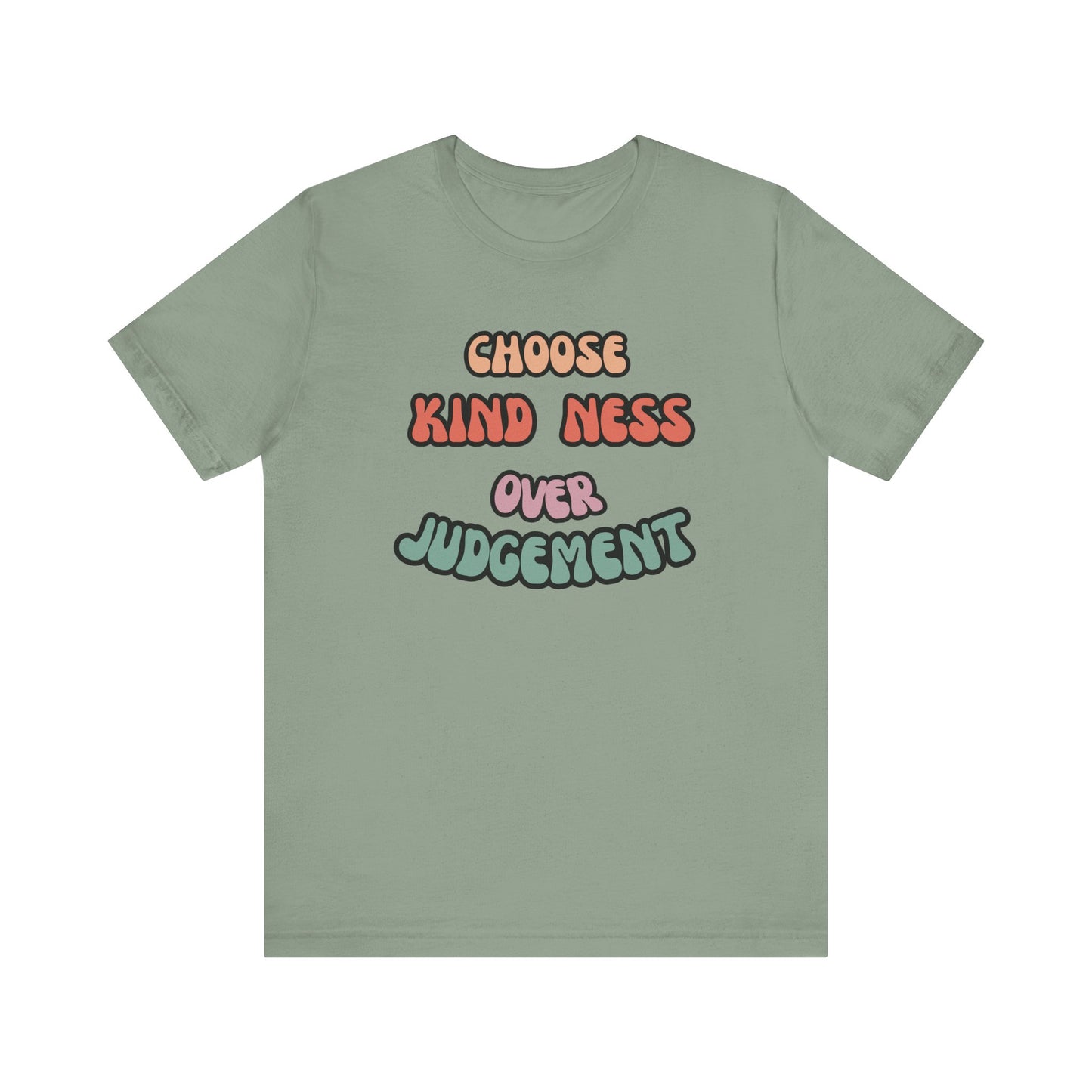 Kindness Judgement Unisex Jersey Short Sleeve Tee