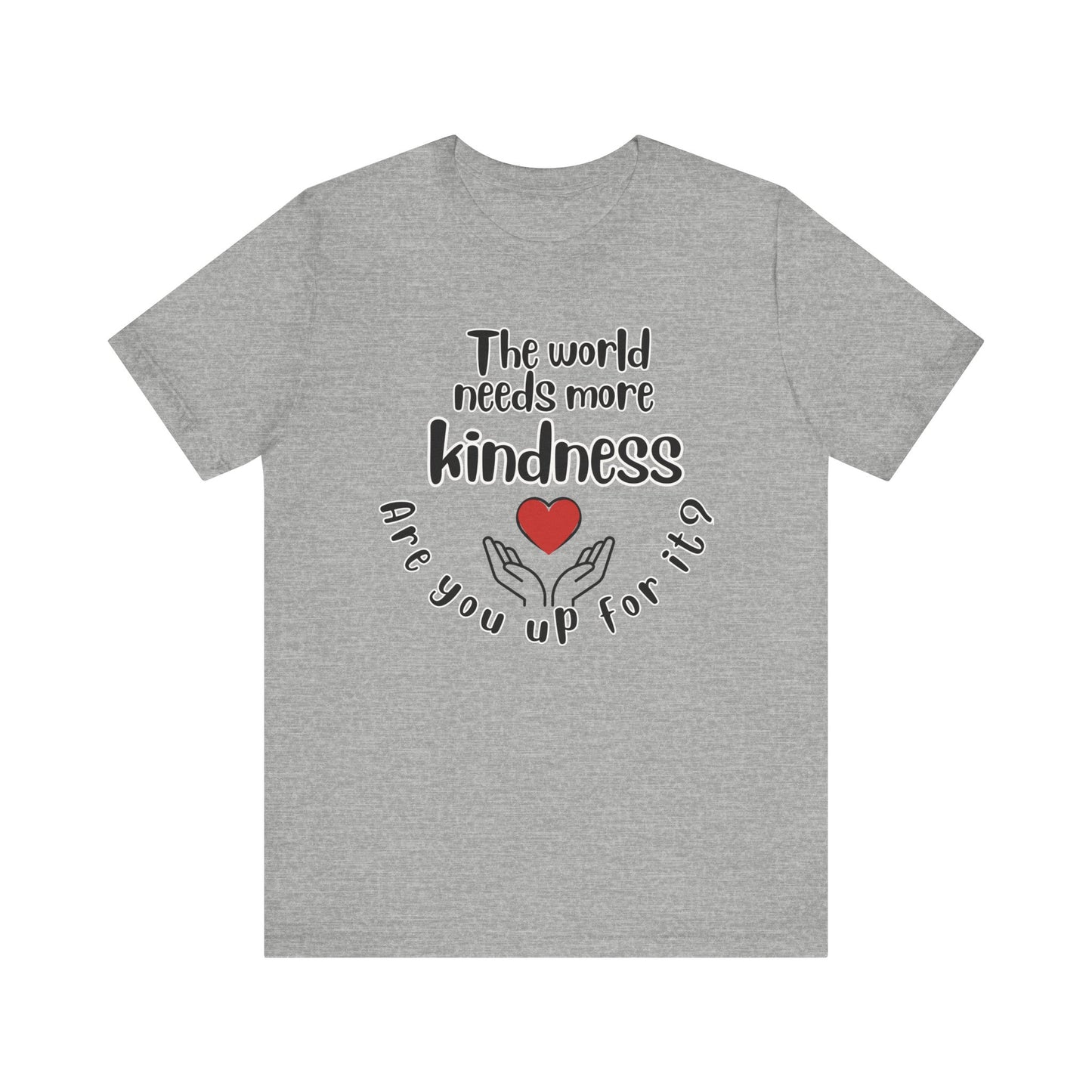 World needs Kindness Unisex Jersey Short Sleeve Tee