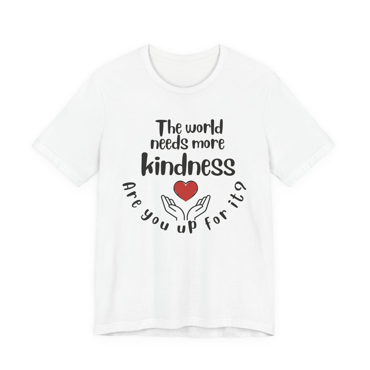 World needs Kindness Unisex Jersey Short Sleeve Tee