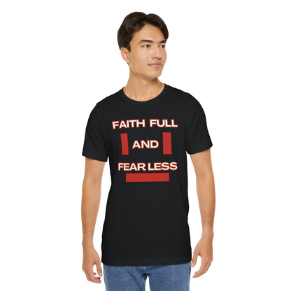 Faith Full Fear Less Unisex Jersey Short Sleeve Tee