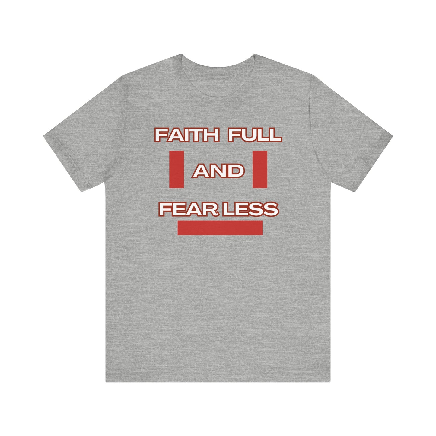 Faith Full Fear Less Unisex Jersey Short Sleeve Tee