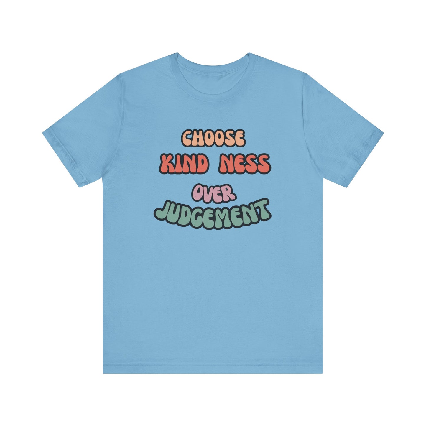 Kindness Judgement Unisex Jersey Short Sleeve Tee