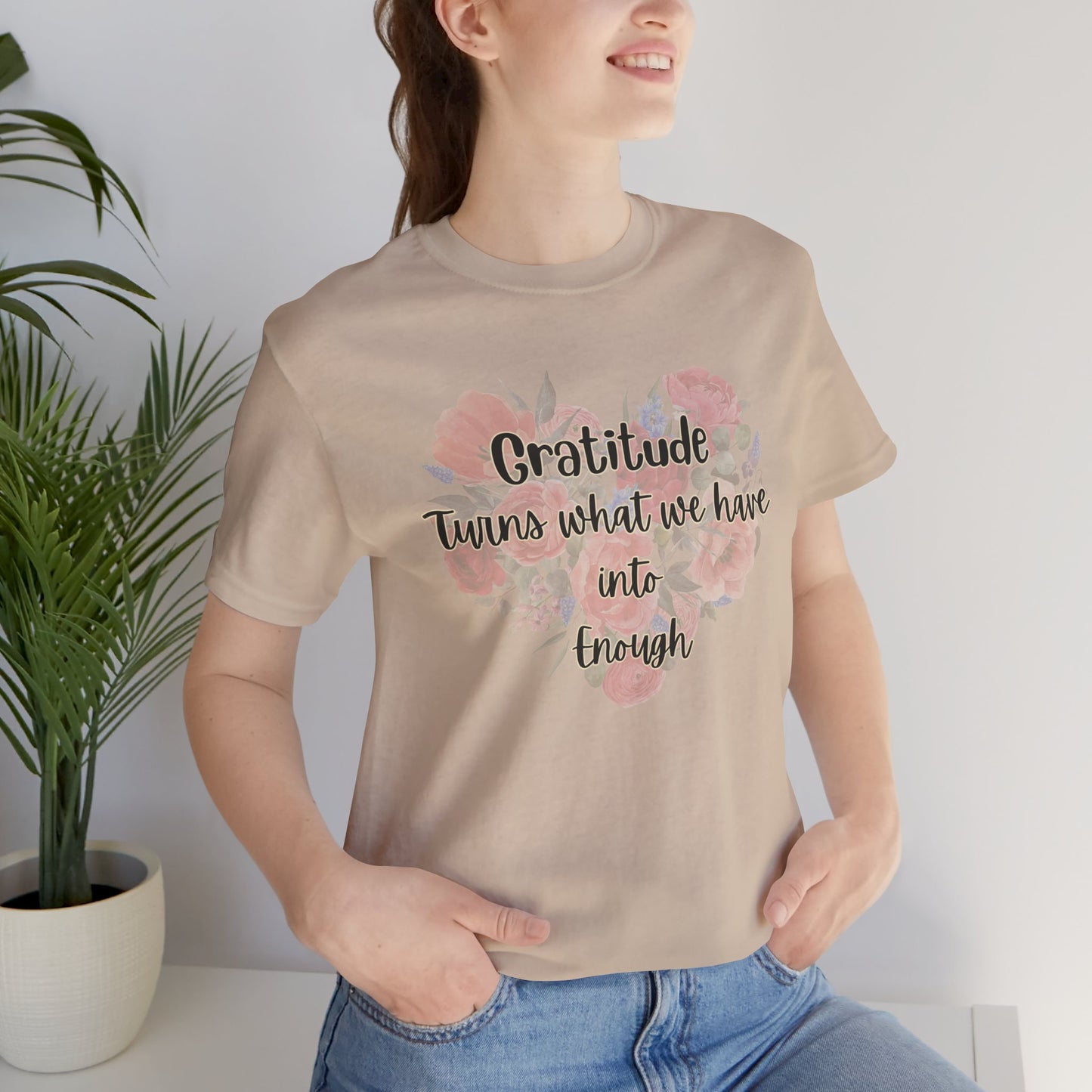 Gratitude Enough Unisex Jersey Short Sleeve Tee