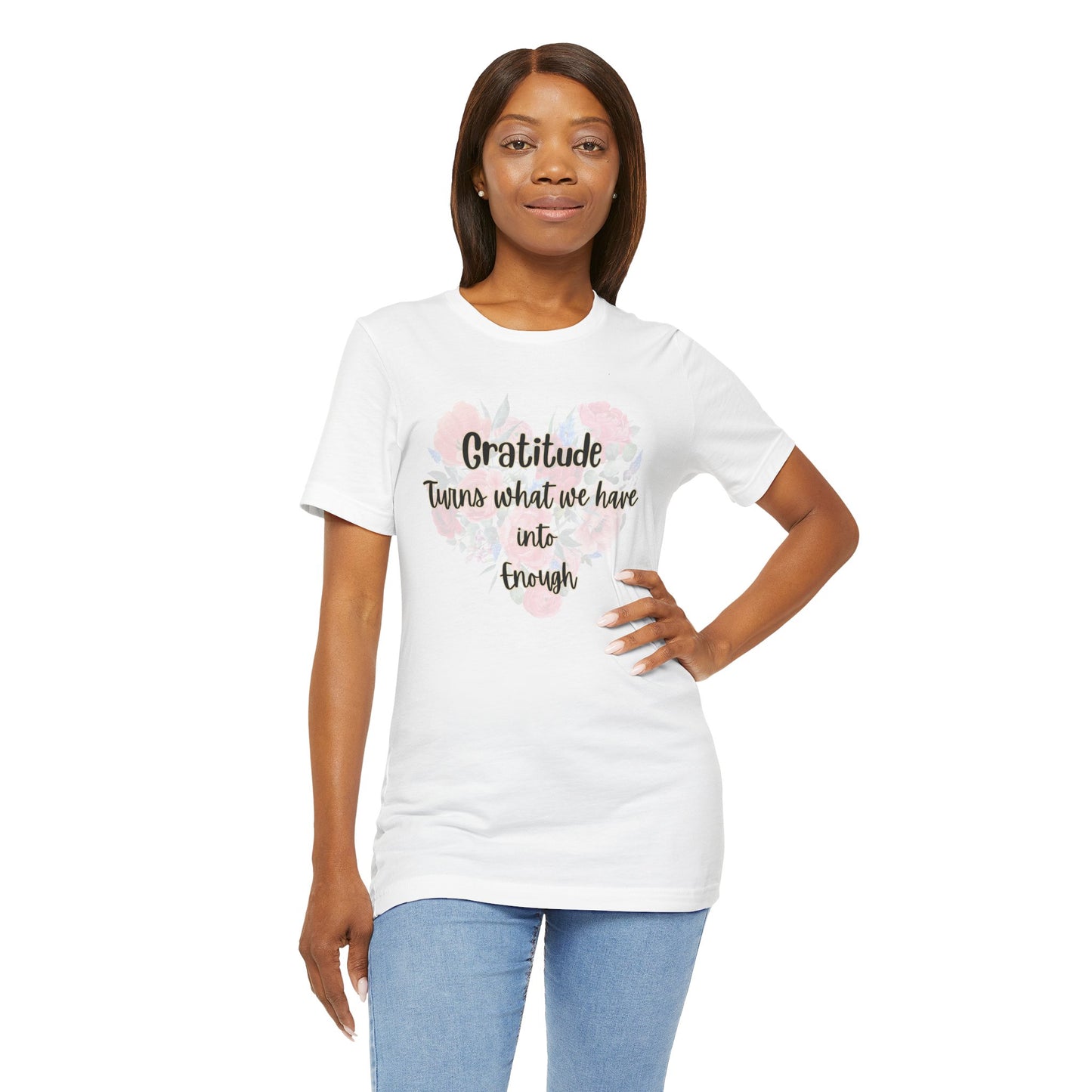Gratitude Enough Unisex Jersey Short Sleeve Tee