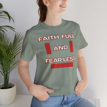 Faith Full Fear Less Unisex Jersey Short Sleeve Tee