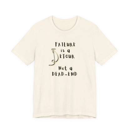 Failure detour Unisex Jersey Short Sleeve Tee