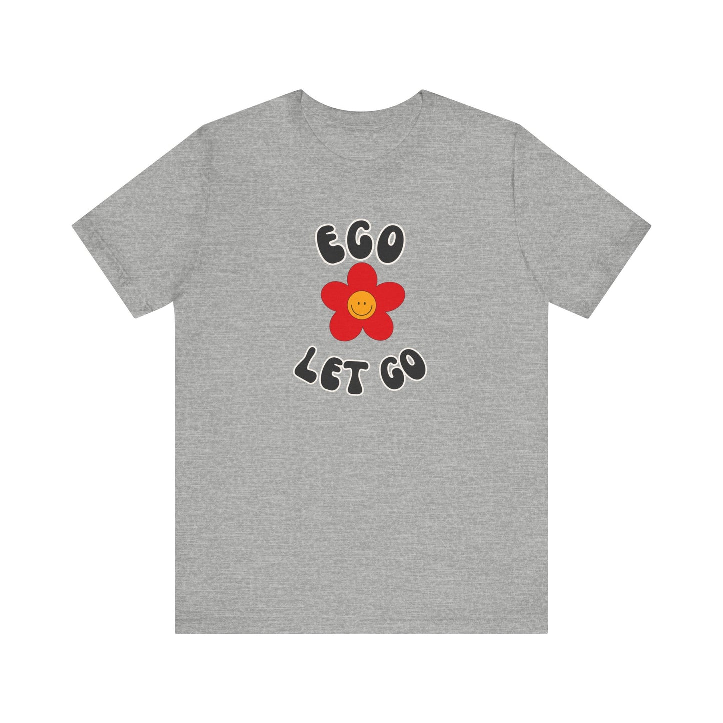 Ego Let Go Unisex Jersey Short Sleeve Tee