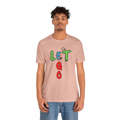 Let Go Unisex Jersey Short Sleeve Tee