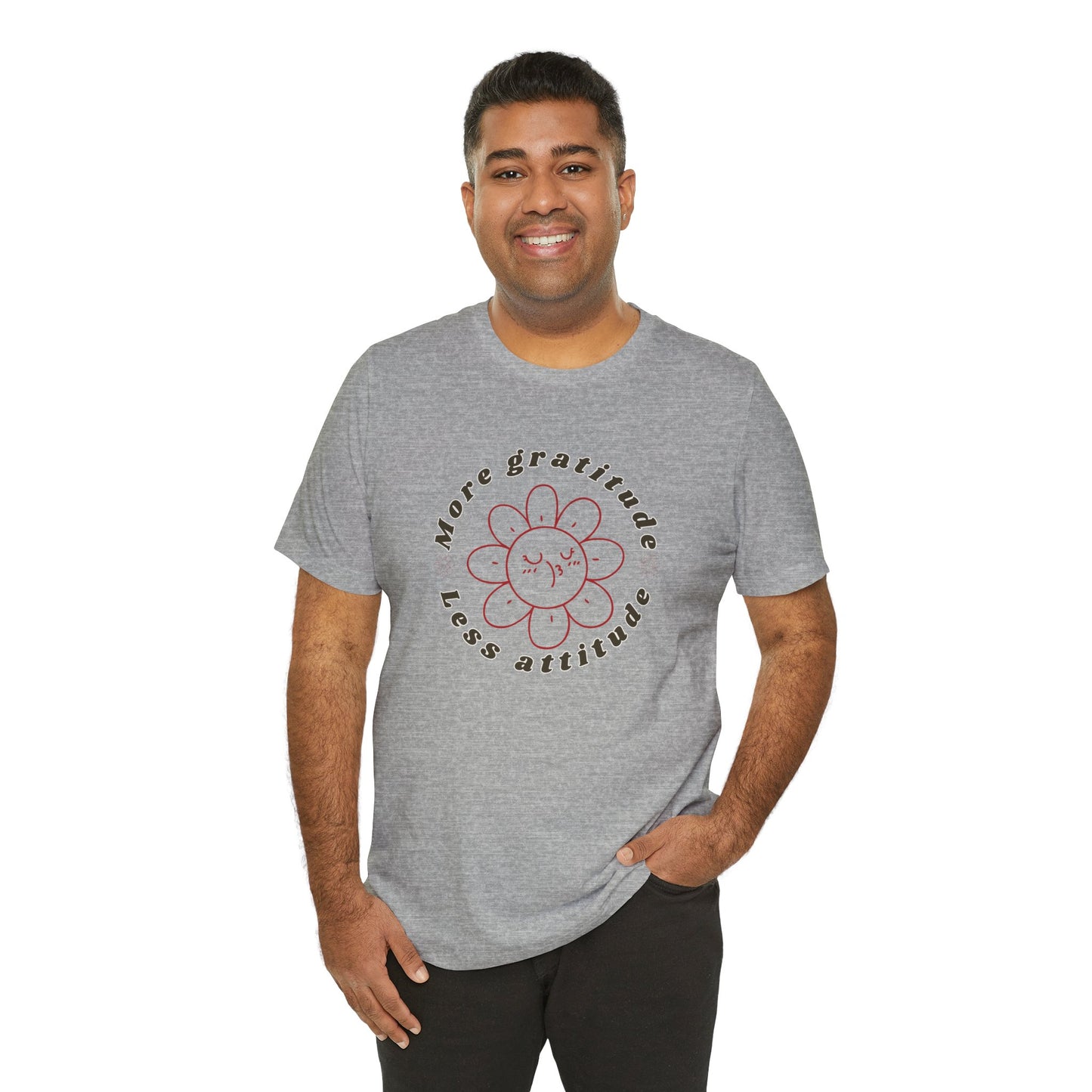 Gratitude Less Attitude Unisex Jersey Short Sleeve Tee