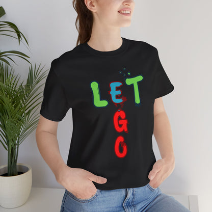 Let Go Unisex Jersey Short Sleeve Tee