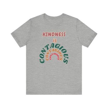Kindness Contagious Unisex Jersey Short Sleeve Tee