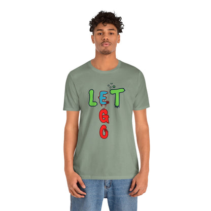 Let Go Unisex Jersey Short Sleeve Tee