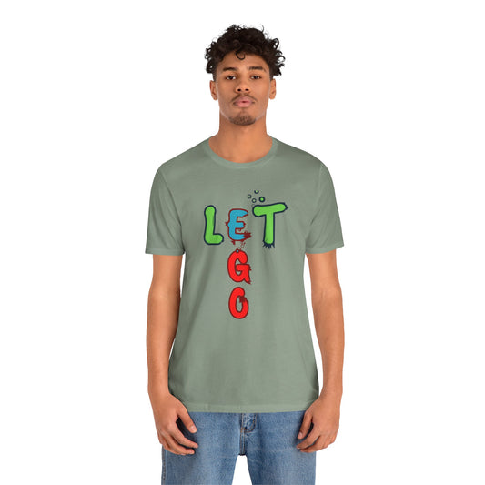 Let Go Unisex Jersey Short Sleeve Tee