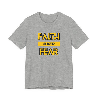 Faith Over Fear Unisex Jersey Short Sleeve Tee