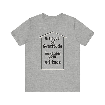 Gratitude Attitude Altitude Unisex Jersey Short Sleeve Tee