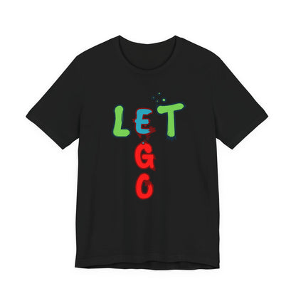Let Go Unisex Jersey Short Sleeve Tee