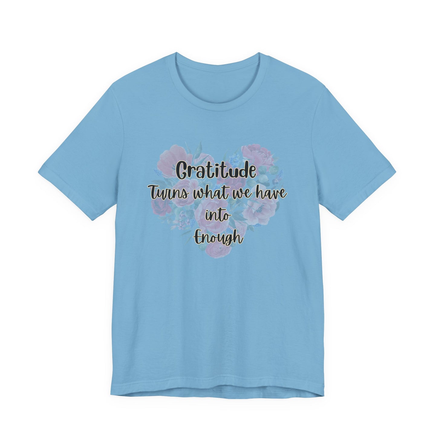 Gratitude Enough Unisex Jersey Short Sleeve Tee