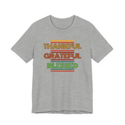 Thankful Grateful Blessed Unisex Jersey Short Sleeve Tee