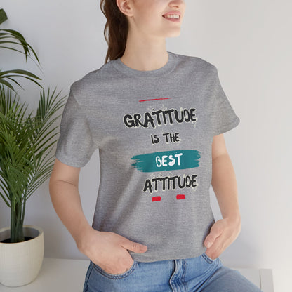 Gratitude Best Attitude Unisex Jersey Short Sleeve Tee