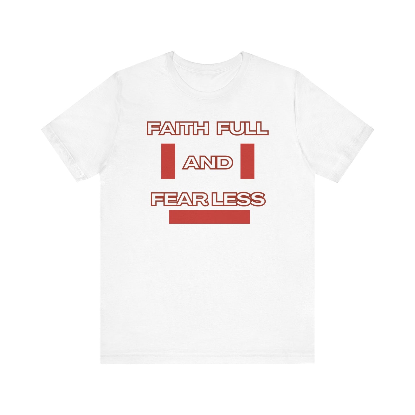 Faith Full Fear Less Unisex Jersey Short Sleeve Tee