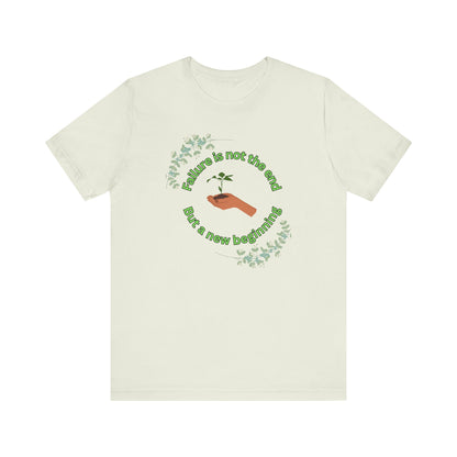 Failure new beginning Unisex Jersey Short Sleeve Tee