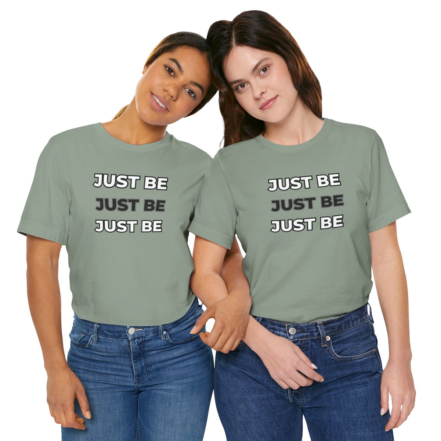 Just Be Unisex Jersey Short Sleeve Tee