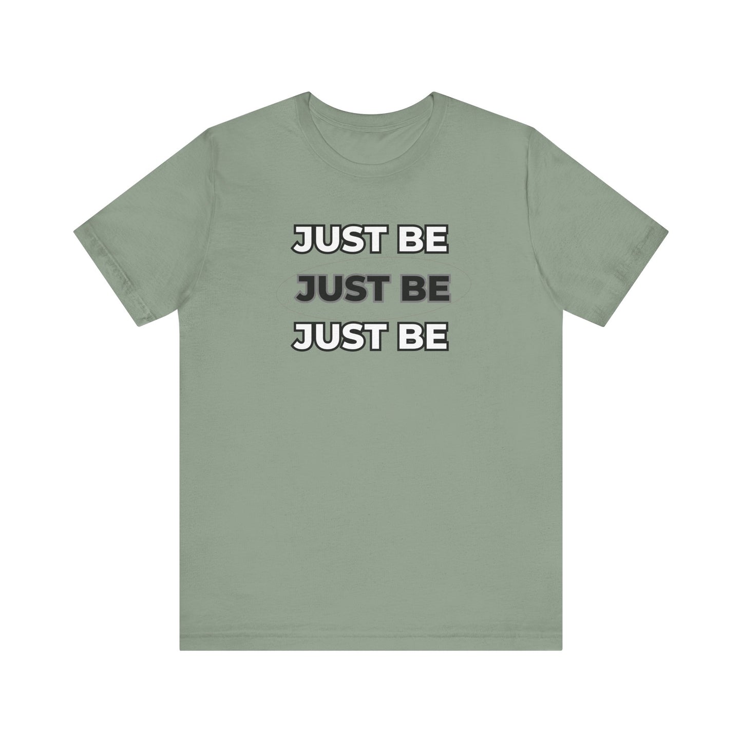 Just Be Unisex Jersey Short Sleeve Tee