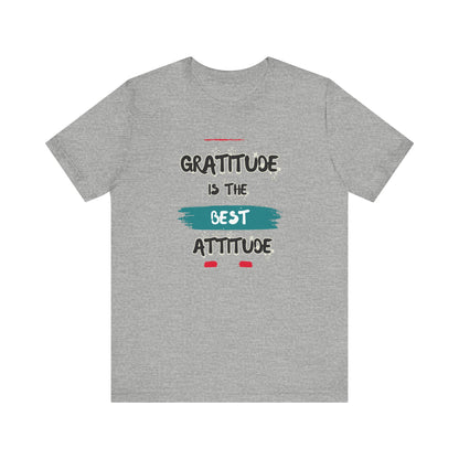 Gratitude Best Attitude Unisex Jersey Short Sleeve Tee