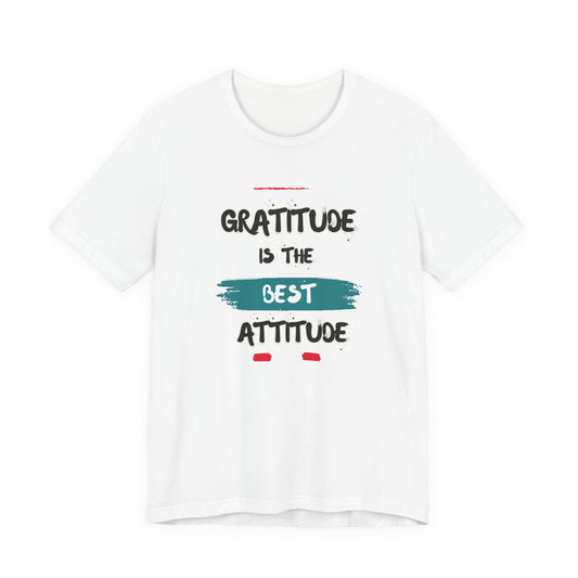 Gratitude Best Attitude Unisex Jersey Short Sleeve Tee
