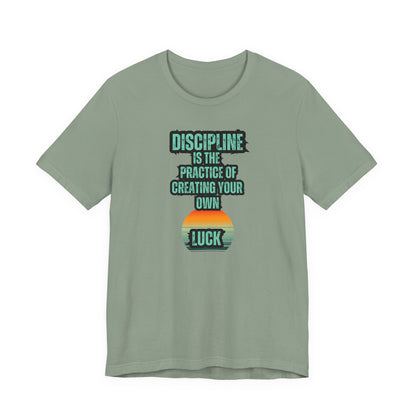 Discipline Luck Unisex Jersey Short Sleeve Tee