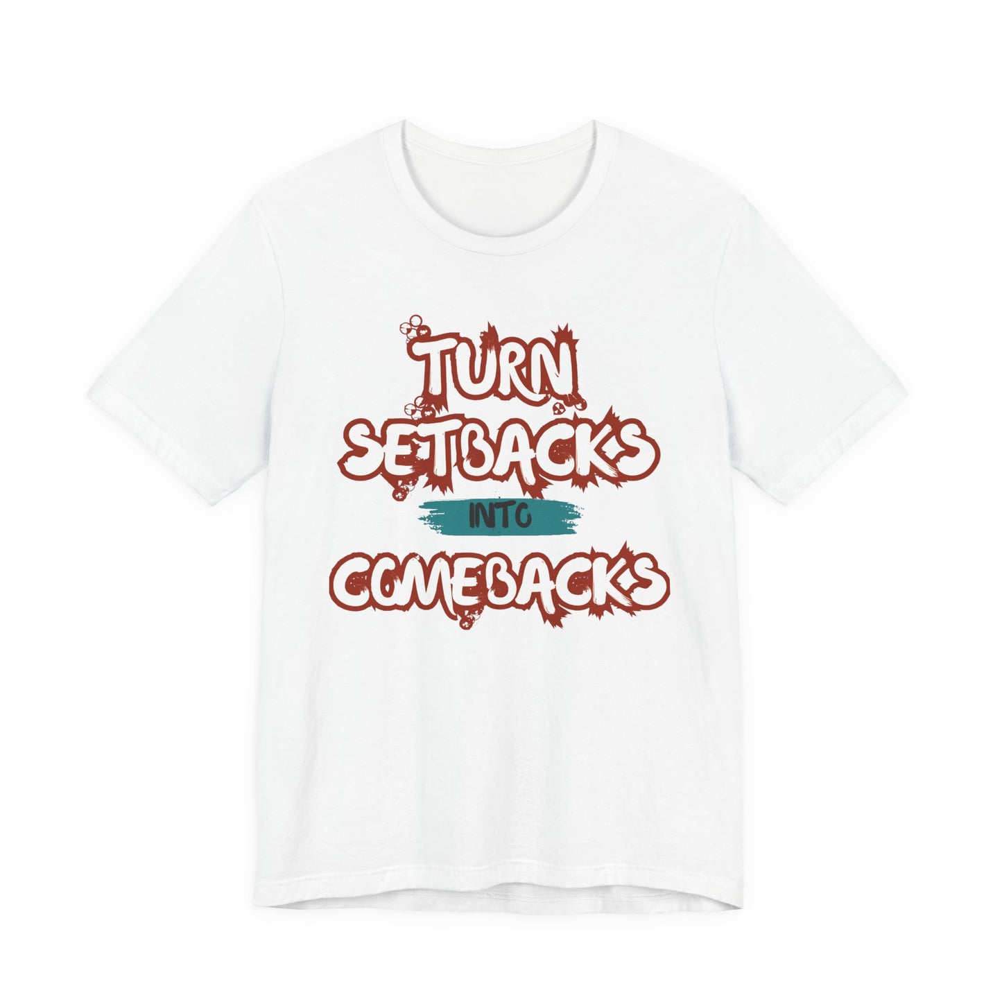 Setbacks into Comebacks Unisex Jersey Short Sleeve Tee