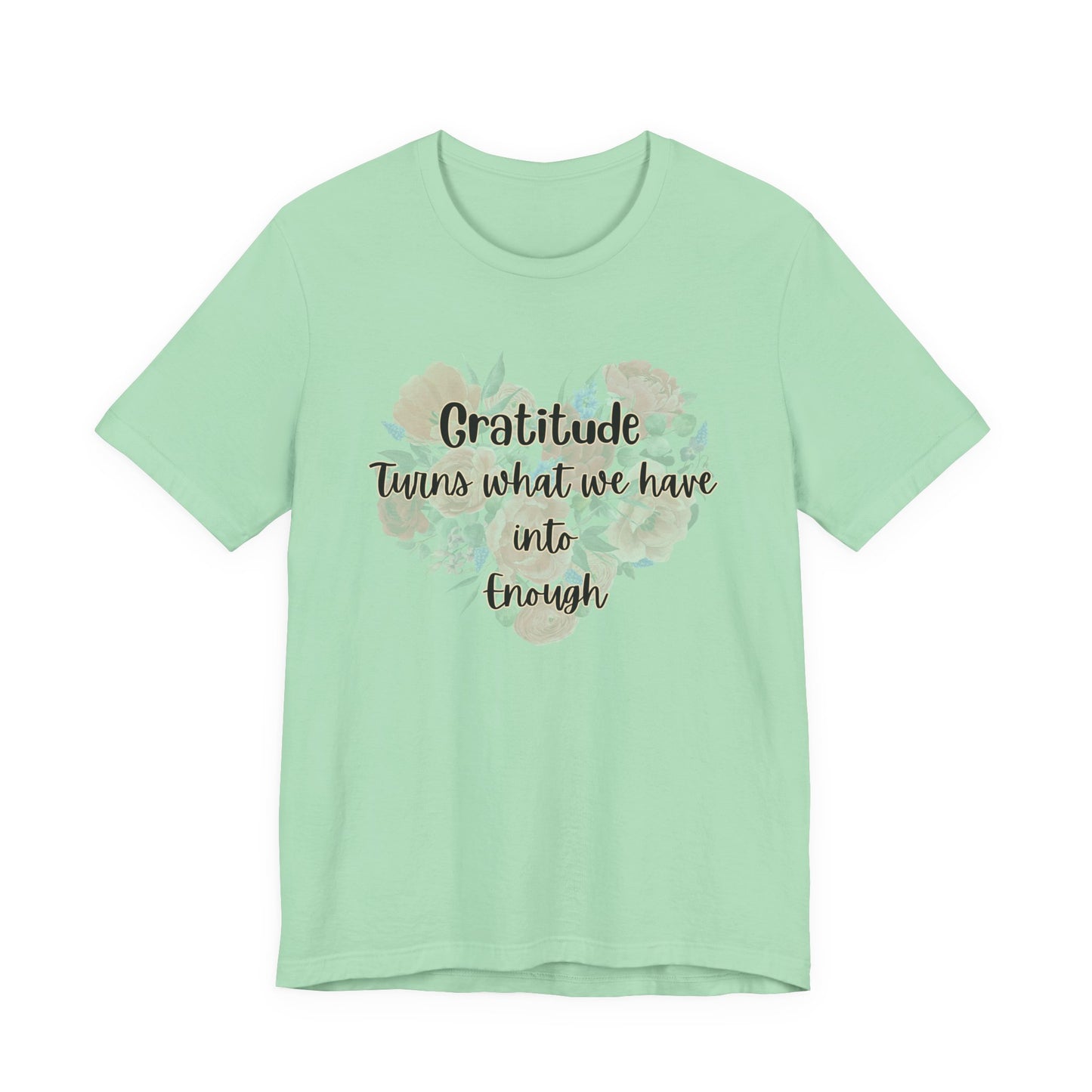 Gratitude Enough Unisex Jersey Short Sleeve Tee