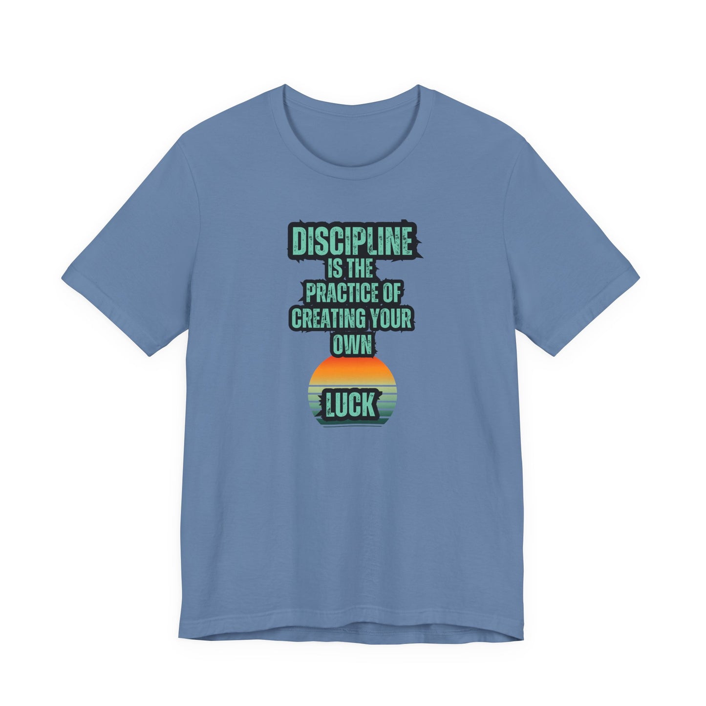 Discipline Luck Unisex Jersey Short Sleeve Tee