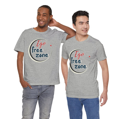 Ego Free Zone Unisex Jersey Short Sleeve Tee