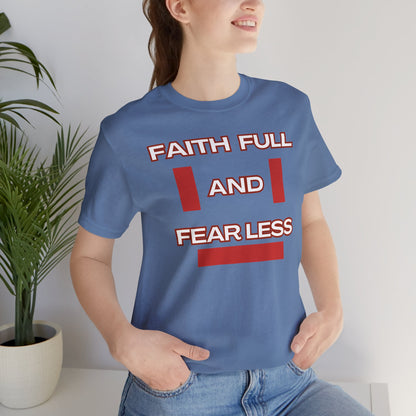 Faith Full Fear Less Unisex Jersey Short Sleeve Tee