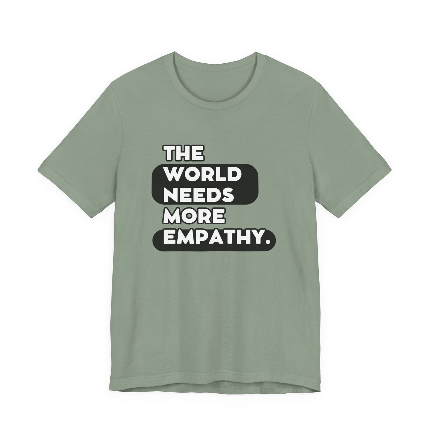 World needs Empathy Unisex Jersey Short Sleeve Tee