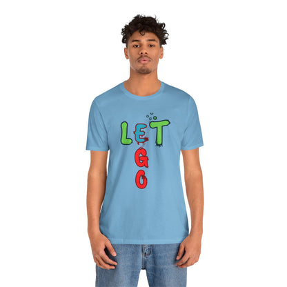 Let Go Unisex Jersey Short Sleeve Tee