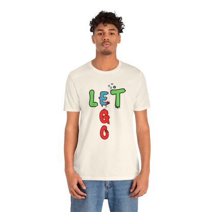 Let Go Unisex Jersey Short Sleeve Tee