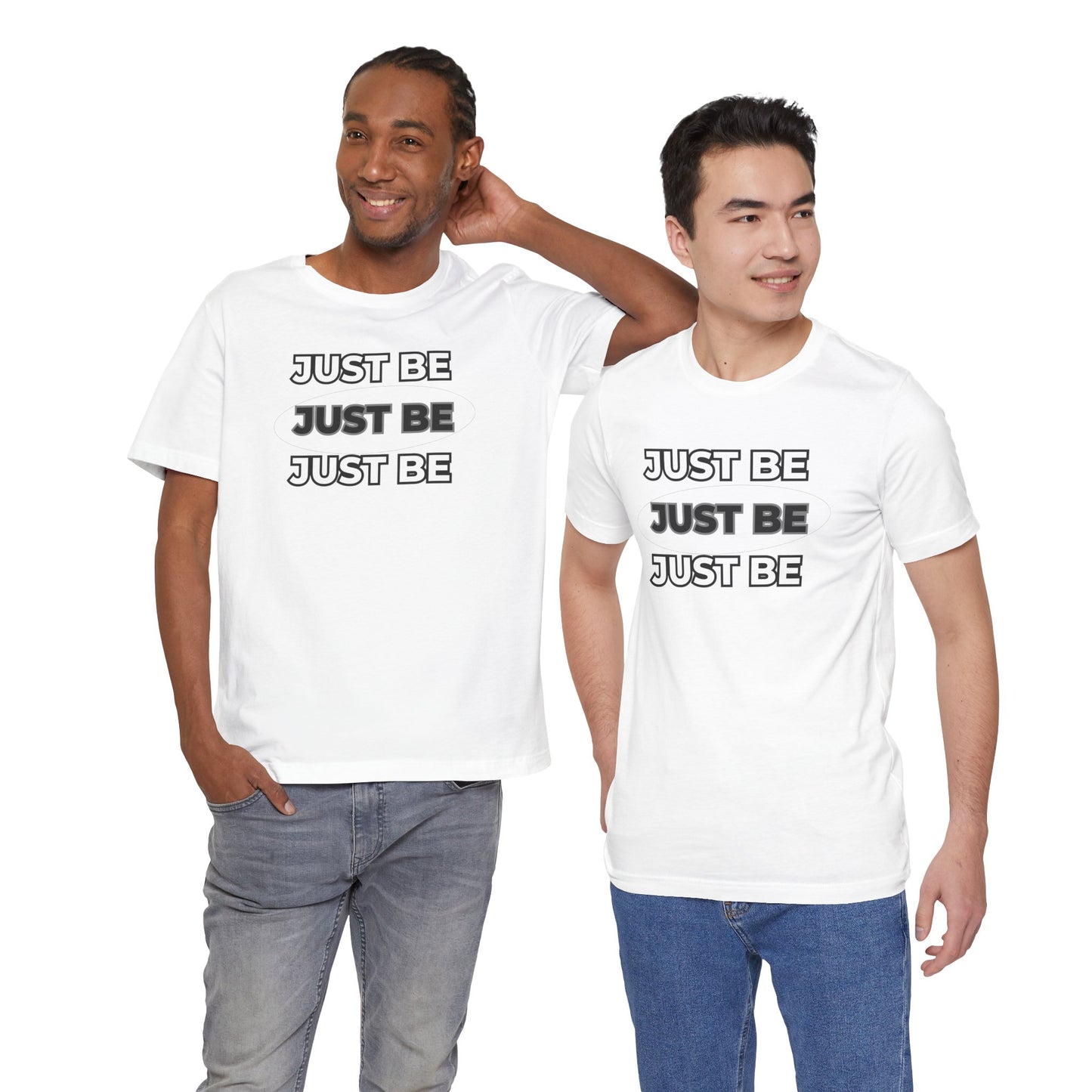 Just Be Unisex Jersey Short Sleeve Tee