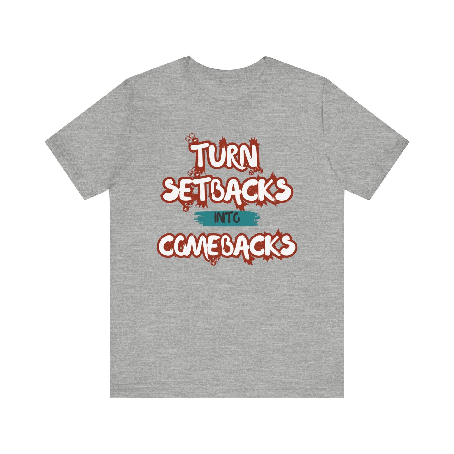 Setbacks into Comebacks Unisex Jersey Short Sleeve Tee