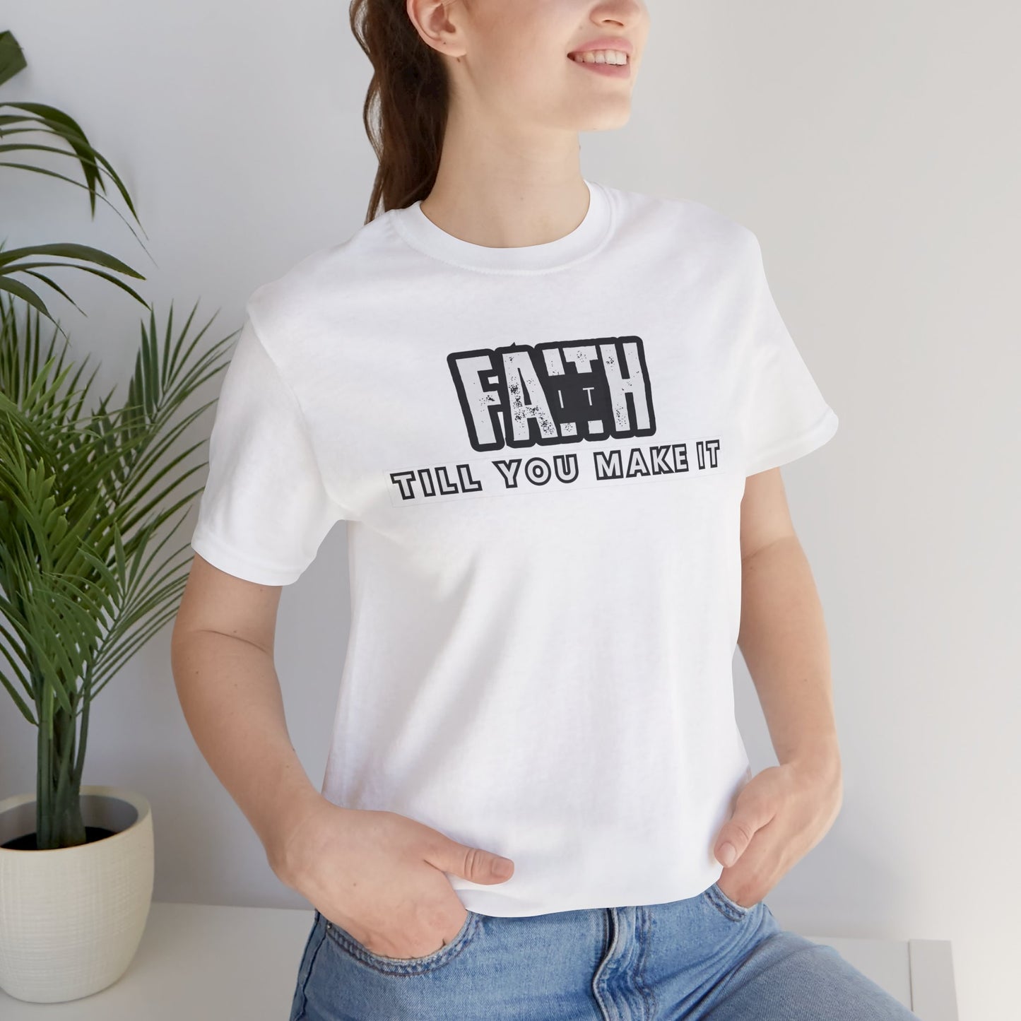 Faith It Unisex Jersey Short Sleeve Tee