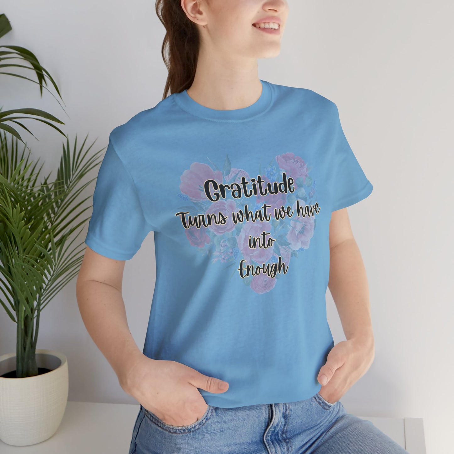 Gratitude Enough Unisex Jersey Short Sleeve Tee