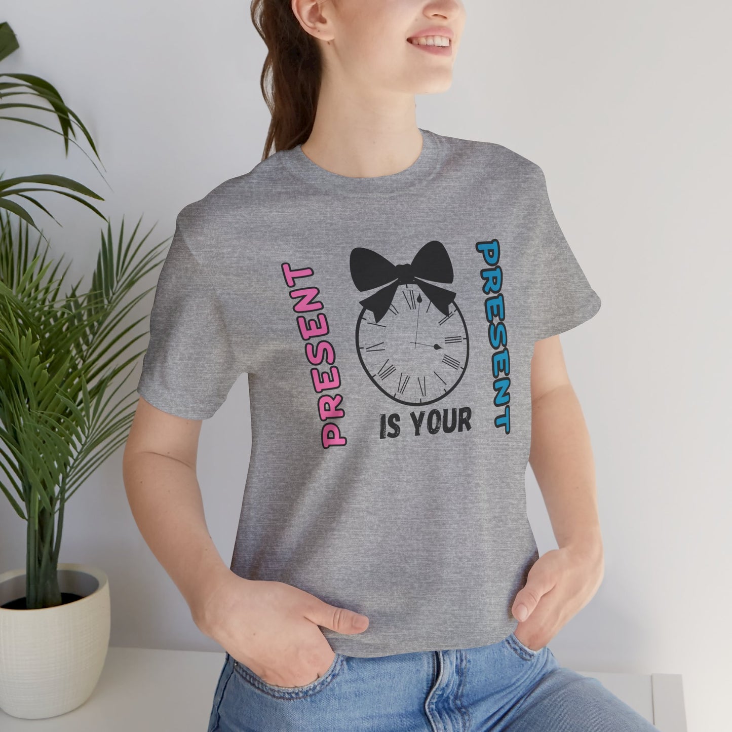 Present is your Present Unisex Jersey Short Sleeve Tee